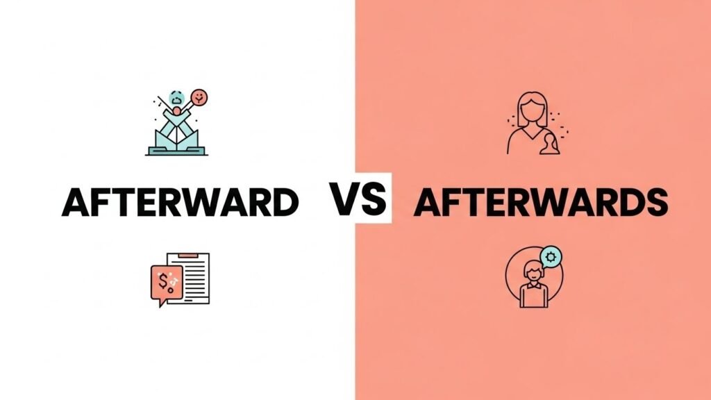 Common Mistakes with Afterward or Afterwards