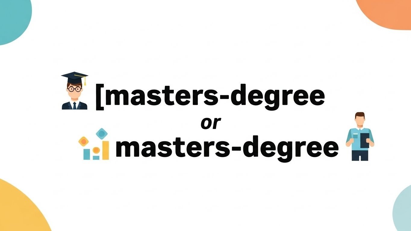 master's degree or masters degree