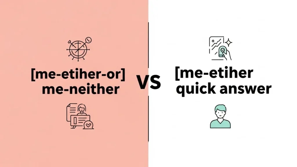 Me Either or Me Neither: Quick Answer