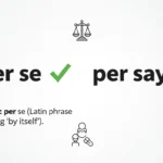 per se or per say
