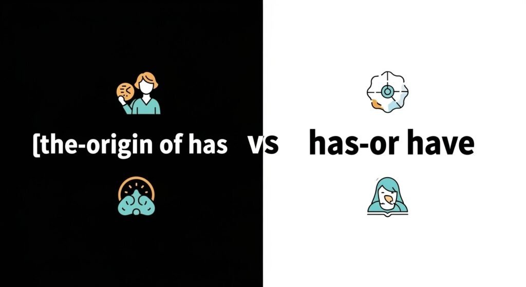 The Origin of Has or Have