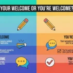 your welcome or you're welcome