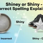 shiney or shiny