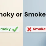 smoky or smokey