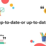 up to date or up-to-date